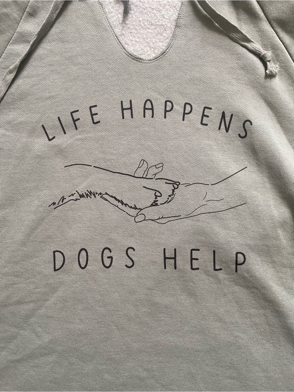 Life Happens Dogs Help Hooded Pullover Sweatshirt - Sage Green - Picture 3 of 4